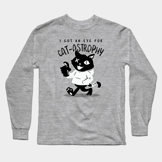 I Got An Eye For Catastrophy Long Sleeve T-Shirt by TeachUrb